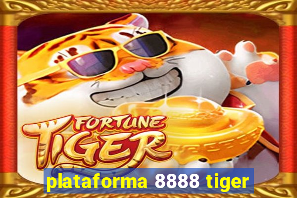 plataforma 8888 tiger